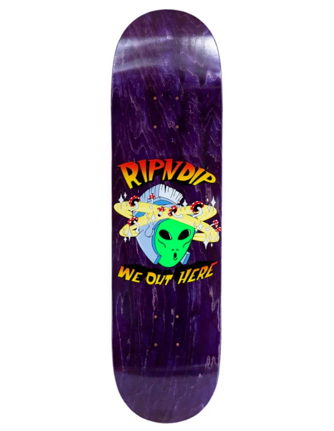 RIPNDIP WE OUT HERE 8.25"